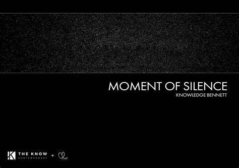 Moment Of Silence By Knowledge Bennett — The Know Contemporary