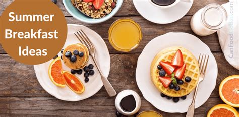 Healthy Summer Breakfast Ideas For A Crowd Light Breakfast Recipes To