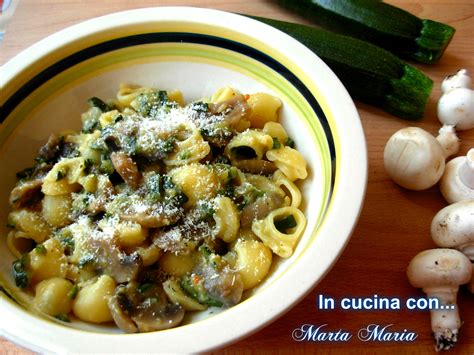 Pasta con zucchine e funghi - In Cucina con ... Marta Maria