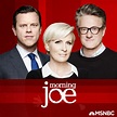 Morning Joe | Listen via Stitcher Radio On Demand