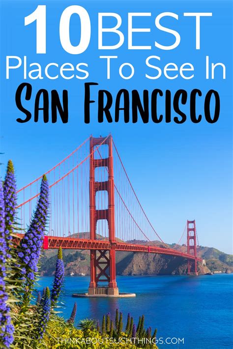 Working On Your San Francisco Itinerary Well Check Out These 10 Best