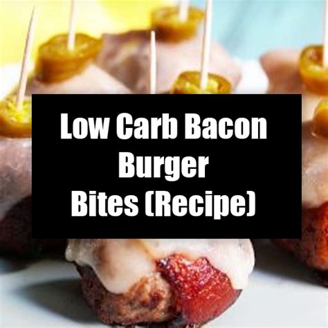 Low Carb Bacon Burger Bites Recipe