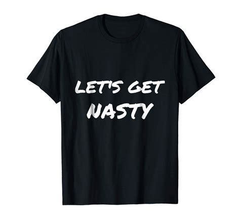 let s get nasty adult humor print funny t shirt seknovelty