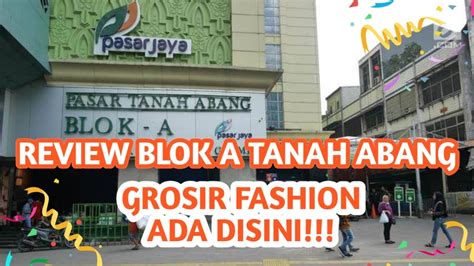 Tanah Abang Blok A Pusat Grosir Fashion Termurah Di Jakarta Youtube