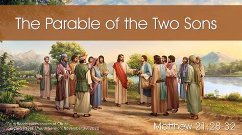 The Parable Of The Two Sons Palm Beach Lakes Church Of Christ