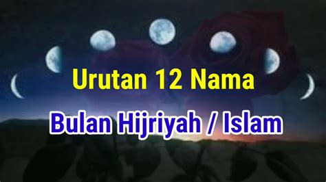 Urutan Nama Bulan Hijriyah Dalam Kalender Islam Muslim Dakwah —