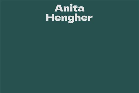 Anita Hengher Facts Bio Career Net Worth Aidwiki