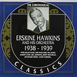 1938-39: Hawkins, Erskine, Hawkins, Erskine: Amazon.it: CD e Vinili}