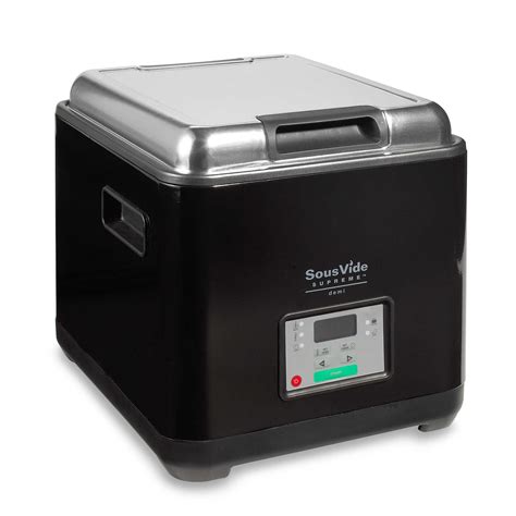 There are two types of sous vide equipment: SousVide Supreme®; Demi Temperature Controlled Water Oven ...