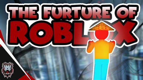 The Future Of Roblox Youtube