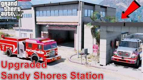 Upgrading Sandy Shores Fire Station And Firetrucks In Gta 5 Youtube