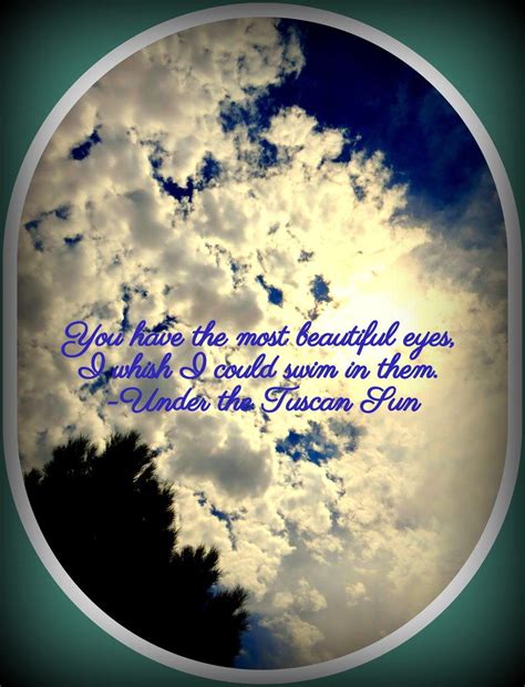 Quote From Under The Tuscan Sun Under The Tuscan Sun Lovely Quote
