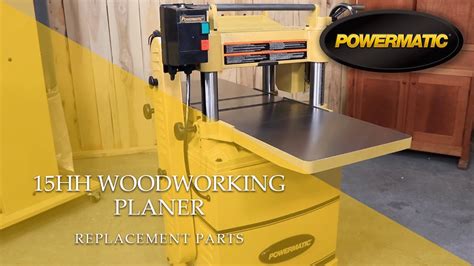 Powermatic 1791213 15hh Planer Replacement Parts Youtube