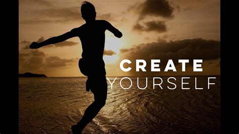 Create Yourself - Motivational Video - YouTube
