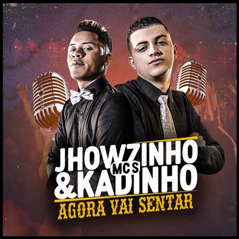 Mc S Jhowzinho Kadinho Agora Vai Sentar Lyrics Genius Lyrics