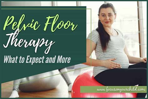 Pelvic Floor Therapy Explained A Z By A Pediatrician