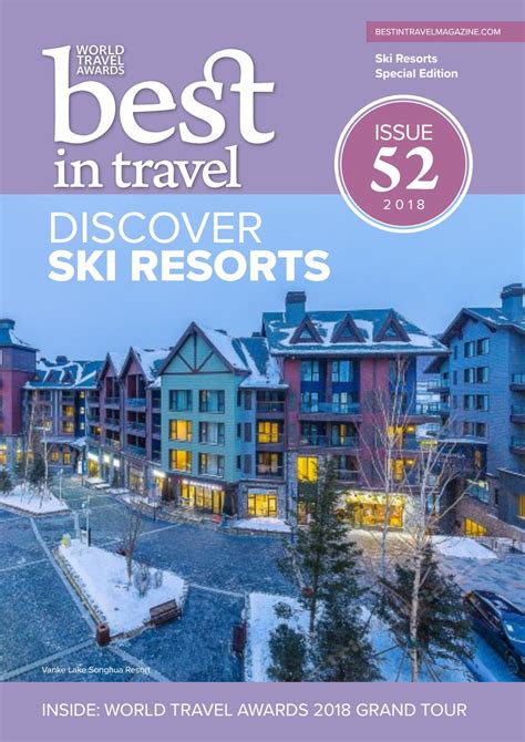 Best In Travel Magazine Issue 52 2018 Discover Ski Resorts By
