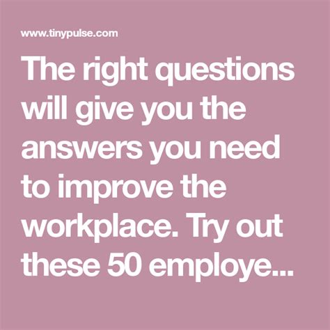 The Right Questions Will Give You The Answers You Need To Improve The