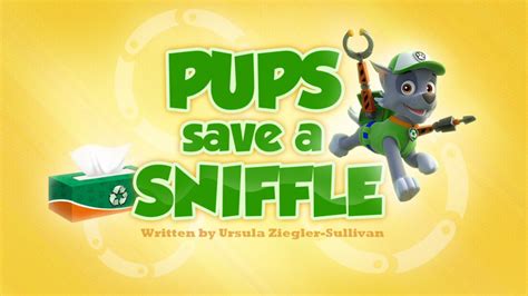 Pups Save A Sniffle Paw Patrol Wiki Fandom Powered By Wikia