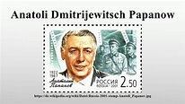 Anatoli Dmitrijewitsch Papanow - YouTube