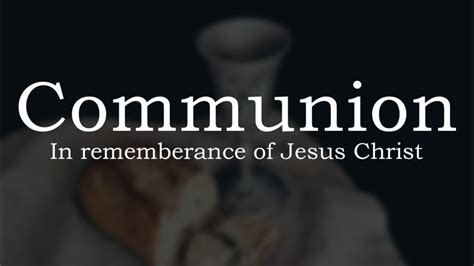 Communion Cornerstone Fellowship Bible Church