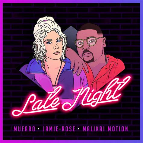 Mufaro Late Night Feat Jamie Rose And Malikai Motion Artistrack Rnb Music