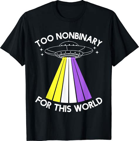 Too Nonbinary For This World Lgbt Gay Pride Non Binary T Shirt Uk Fashion