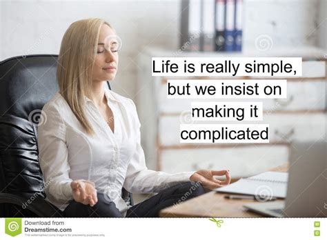 Life Is Really Simple But We Insist On Making It Complicated Stock