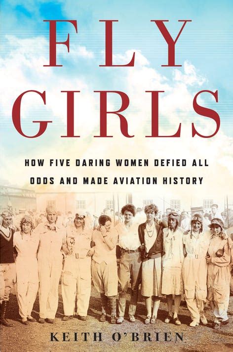 Fly Girls Is Soaring Tale Of How Early Female Aviators Won The Skies