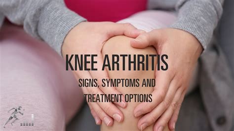 Knee Arthritis Signs Symptoms And Treatment Options Capsaicin Cream