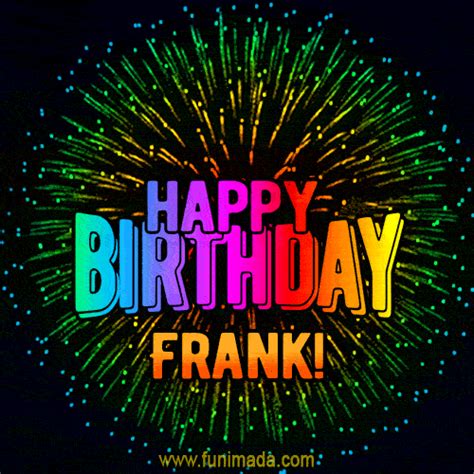 New Bursting With Colors Happy Birthday Frank  And Video With Music