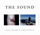 The Sound – Shock Of Daylight & Heads And Hearts (1996, CD) - Discogs