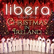 Angels Sing - Christmas in Ireland - Album by Libera | Spotify