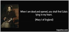Queen Mary 1 Quotes. QuotesGram