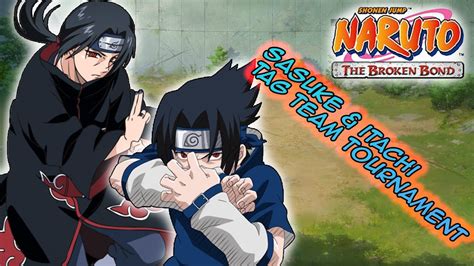 Naruto The Broken Bond 2022 Sasuke And Itachi Offline Tag Team