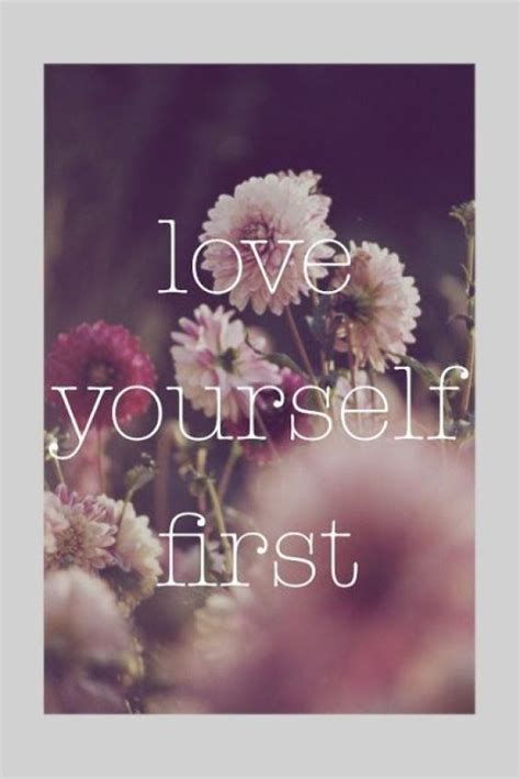 Love Yourself First Pictures Photos And Images For Facebook Tumblr