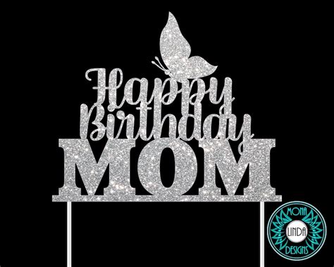 Happy Birthday Mom Svg Cake Topper Birthday Svg Cut File Etsy