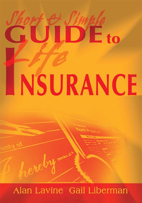 Short And Simple Guide To Life Insurance By Alan Lavine