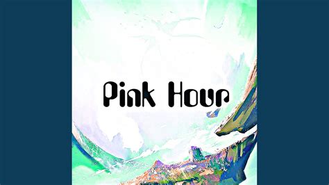 Pink Hour Youtube