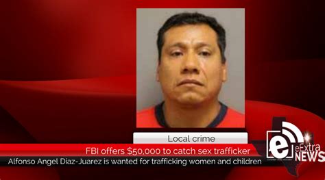 Fbi Offers 50000 For Information Leading To The Arrest Of A Man Accused Of Sex Trafficking