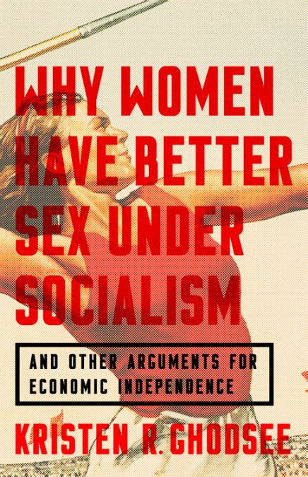 Read An Excerpt From ‘why Women Have Better Sex Under Socialism Pbs Newshour