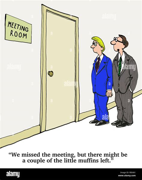 Business Cartoon About Meetings They Missed The Meeting But There