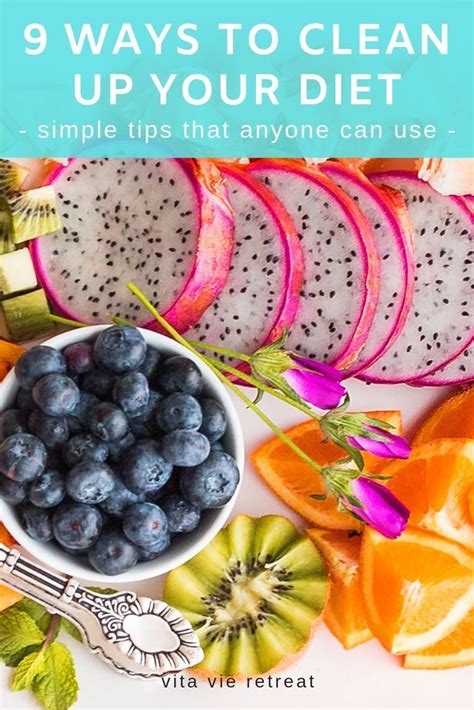 9 Simple Tips To Clean Up Your Diet Diet Man Food Healthy Eating