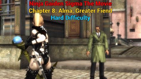 Ninja Gaiden Sigma The Movie Chapter Alma Greater Fiend Hard