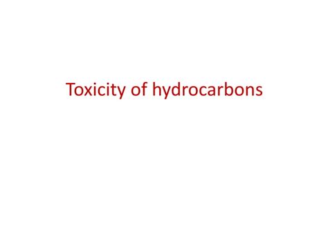 Toxicity Of Hydrocarbons Ppt