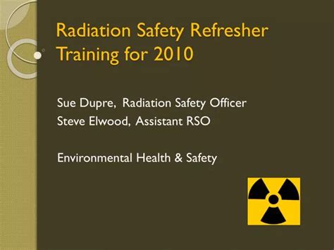 Ppt Radiation Safety Refresher Training For 2010 Powerpoint