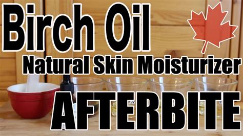 Birch Oil Diy Natural Skin Moisturizer And Beard Oil Youtube