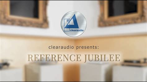 Clearaudio Reference Jubilee Tutorial Youtube