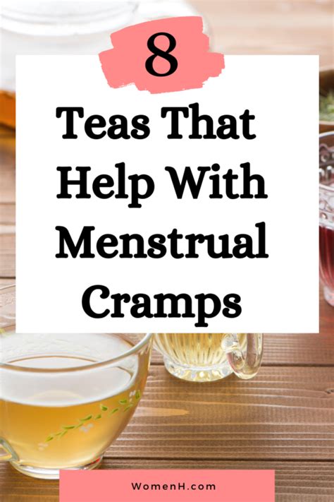 The Best Teas To Ease Your Menstrual Cramps Womenh Com