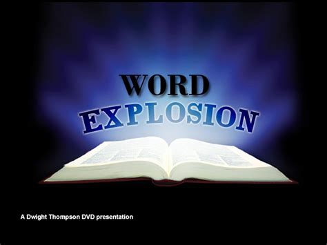 Word Explosion Power Of The Word Dwight Thompson Ministries